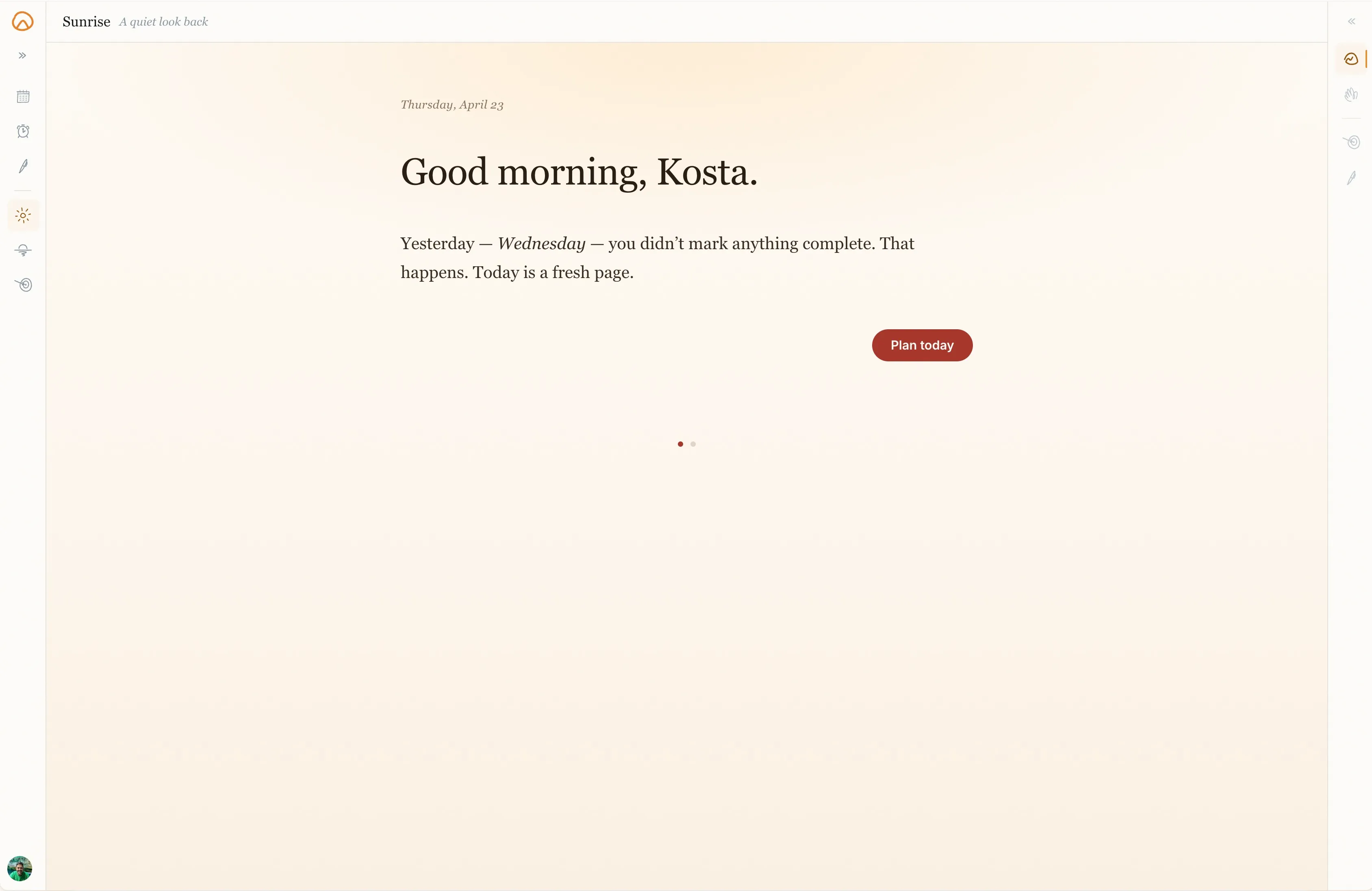 Sunrise ritual: 'Good morning, Kosta' with a quiet look back at yesterday before planning today