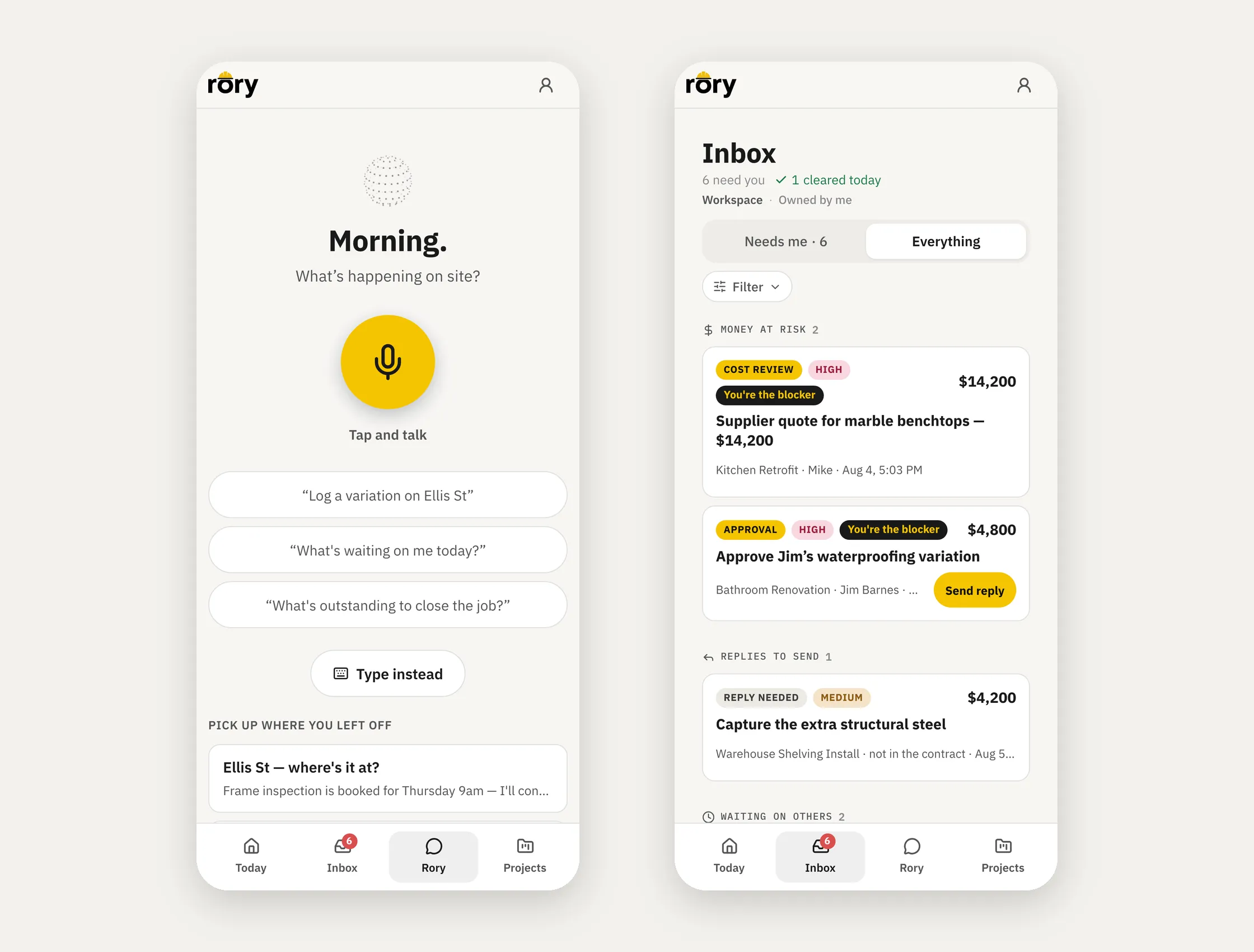 Rory on a phone, two screens side by side: the voice entry point with a hold-to-talk button and suggested openers like 'Log a variation on Ellis St', and the same grouped inbox on mobile, both with a thumb-reachable bottom nav across Today, Inbox, Rory and Projects